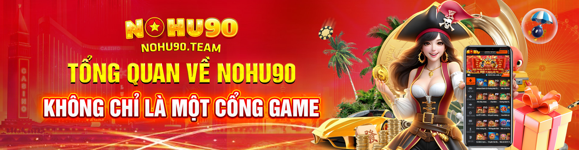 Tổng Quan Về Nohu90 – Không Chỉ Là Một Cổng Game